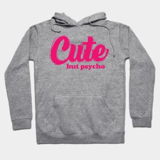 Cute But Psycho v3 Hoodie